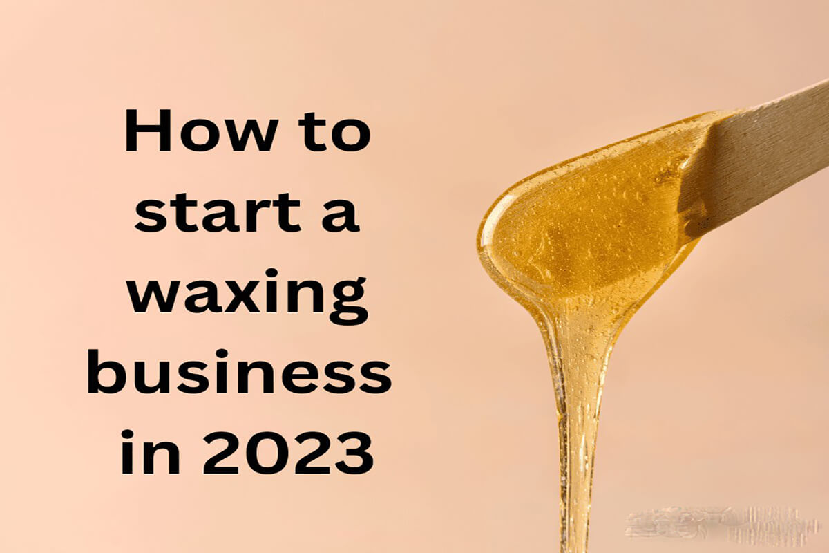 Start a Waxing Business